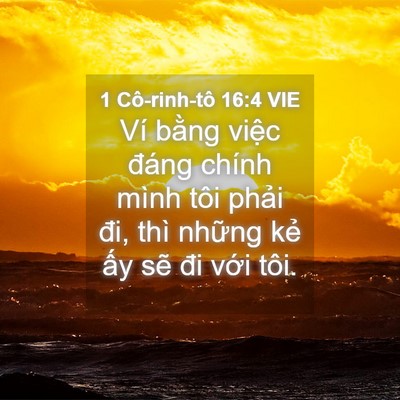 Picture 04 - 1 Cô-rinh-tô 16:4 VIE - Ví bằng việc đáng chính mình tôi phải - Bible Verse Picture