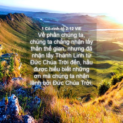 Picture 04 - 1 Cô-rinh-tô 2:12 VIE - Về phần chúng ta, chúng ta chẳng nhận - Bible Verse Picture