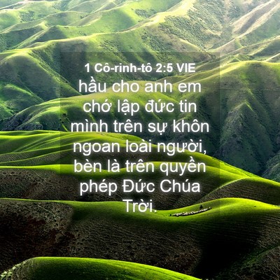 Picture 04 - 1 Cô-rinh-tô 2:5 VIE - hầu cho anh em chớ lập đức tin mình - Bible Verse Picture