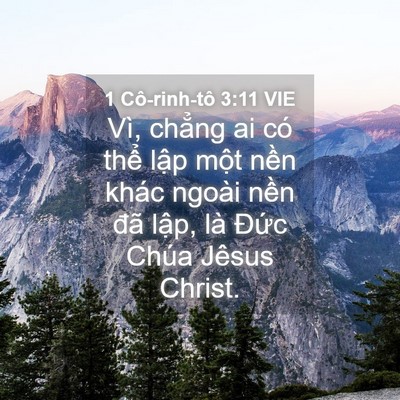 Picture 04 - 1 Cô-rinh-tô 3:11 VIE - Vì, chẳng ai có thể lập một nền khác - Bible Verse Picture