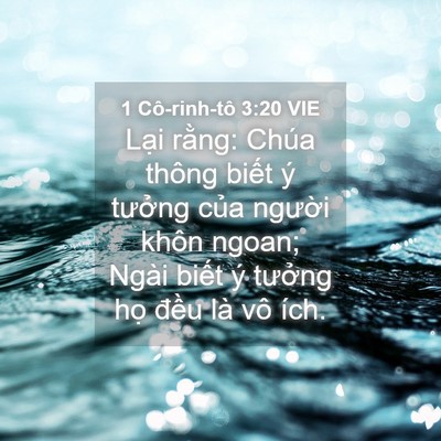 Picture 04 - 1 Cô-rinh-tô 3:20 VIE - Lại rằng: Chúa thông biết ý tưởng - Bible Verse Picture