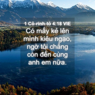 Picture 04 - 1 Cô-rinh-tô 4:18 VIE - Có mấy kẻ lên mình kiêu ngạo, ngờ - Bible Verse Picture
