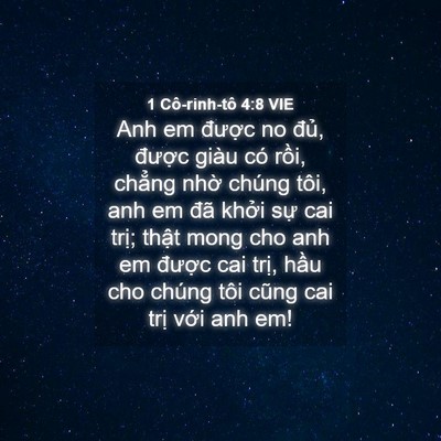 Picture 04 - 1 Cô-rinh-tô 4:8 VIE - Anh em được no đủ, được giàu có - Bible Verse Picture