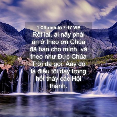 Picture 04 - 1 Cô-rinh-tô 7:17 VIE - Rốt lại, ai nấy phải ăn ở theo ơn - Bible Verse Picture