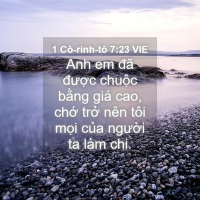 Picture 04 - 1 Cô-rinh-tô 7:23 VIE - Anh em đã được chuộc bằng giá cao, - Bible Verse Picture