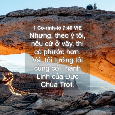 Picture 04 - 1 Cô-rinh-tô 7:40 VIE - Nhưng, theo ý tôi, nếu cứ ở vậy, thì - Bible Verse Picture