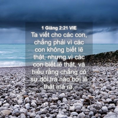 Picture 04 - 1 Giăng 2:21 VIE - Ta viết cho các con, chẳng phải vì các - Bible Verse Picture