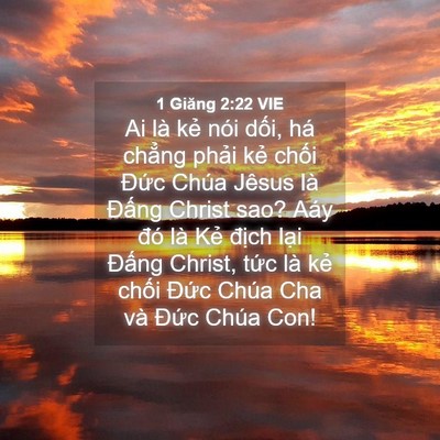 Picture 04 - 1 Giăng 2:22 VIE - Ai là kẻ nói dối, há chẳng phải kẻ - Bible Verse Picture