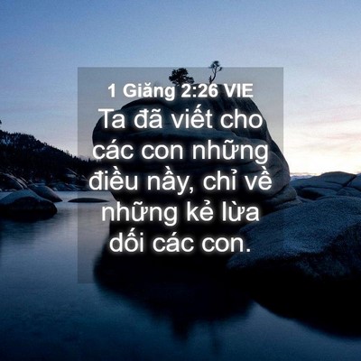 Picture 04 - 1 Giăng 2:26 VIE - Ta đã viết cho các con những điều - Bible Verse Picture