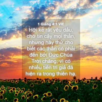 Picture 04 - 1 Giăng 4:1 VIE - Hỡi kẻ rất yêu dấu, chớ tin cậy - Bible Verse Picture