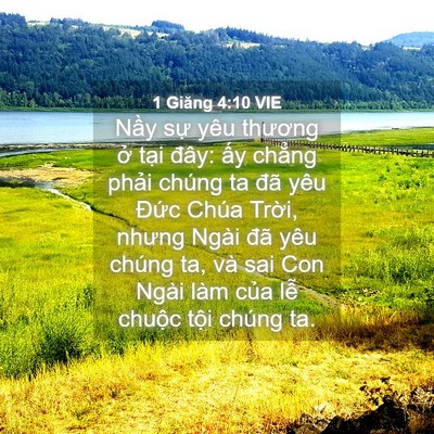 Picture 04 - 1 Giăng 4:10 VIE - Nầy sự yêu thương ở tại đây: ấy - Bible Verse Picture