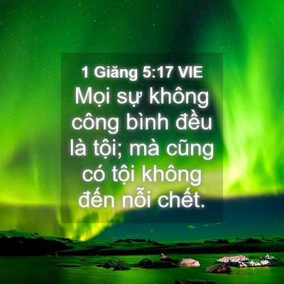 Picture 04 - 1 Giăng 5:17 VIE - Mọi sự không công bình đều là tội; - Bible Verse Picture