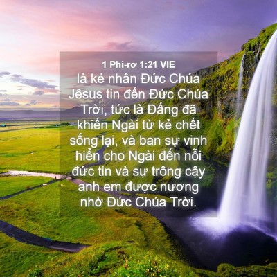 Picture 04 - 1 Phi-rơ 1:21 VIE - là kẻ nhân Đức Chúa Jêsus tin đến - Bible Verse Picture