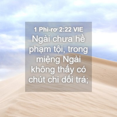 Picture 04 - 1 Phi-rơ 2:22 VIE - Ngài chưa hề phạm tội, trong miệng - Bible Verse Picture