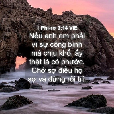 Picture 04 - 1 Phi-rơ 3:14 VIE - Nếu anh em phải vì sự công bình mà - Bible Verse Picture