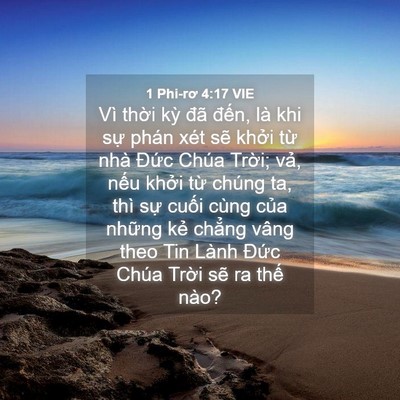 Picture 04 - 1 Phi-rơ 4:17 VIE - Vì thời kỳ đã đến, là khi sự phán - Bible Verse Picture