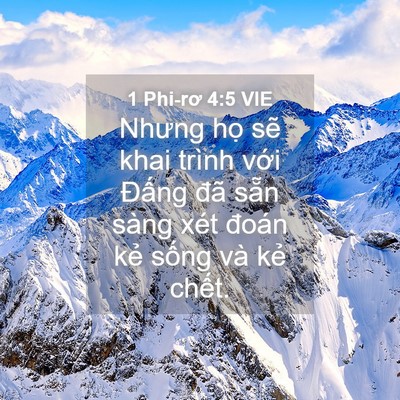 Picture 04 - 1 Phi-rơ 4:5 VIE - Nhưng họ sẽ khai trình với Đấng đã - Bible Verse Picture