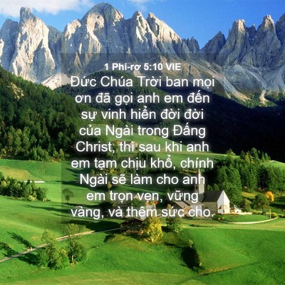 Picture 04 - 1 Phi-rơ 5:10 VIE - Đức Chúa Trời ban mọi ơn đã gọi anh - Bible Verse Picture