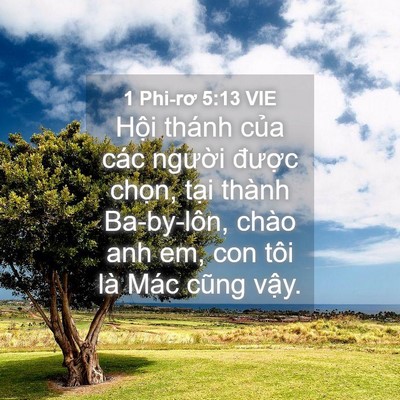 Picture 04 - 1 Phi-rơ 5:13 VIE - Hội thánh của các người được chọn, - Bible Verse Picture