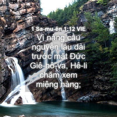 Picture 04 - 1 Sa-mu-ên 1:12 VIE - Vì nàng cầu nguyện lâu dài trước mặt - Bible Verse Picture