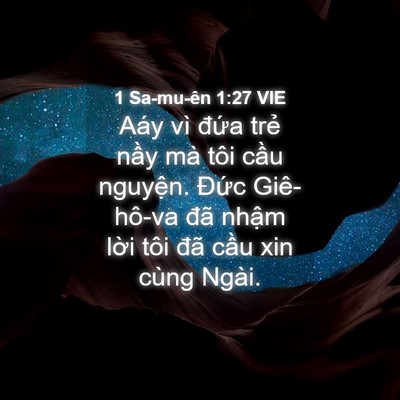 Picture 04 - 1 Sa-mu-ên 1:27 VIE - Aáy vì đứa trẻ nầy mà tôi cầu - Bible Verse Picture