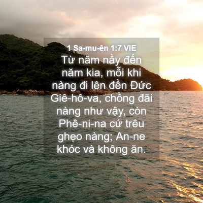 Picture 04 - 1 Sa-mu-ên 1:7 VIE - Từ năm nầy đến năm kia, mỗi khi nàng - Bible Verse Picture