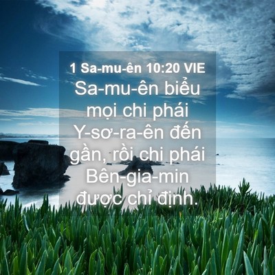 Picture 04 - 1 Sa-mu-ên 10:20 VIE - Sa-mu-ên biểu mọi chi phái Y-sơ-ra-ên - Bible Verse Picture
