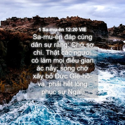 Picture 04 - 1 Sa-mu-ên 12:20 VIE - Sa-mu-ên đáp cùng dân sự rằng: Chớ - Bible Verse Picture