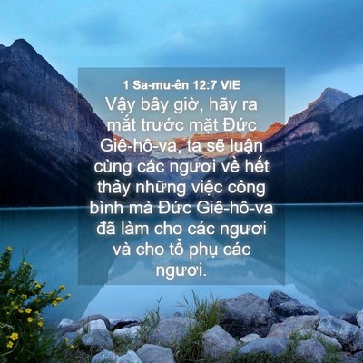 Picture 04 - 1 Sa-mu-ên 12:7 VIE - Vậy bây giờ, hãy ra mắt trước mặt - Bible Verse Picture