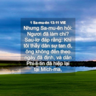 Picture 04 - 1 Sa-mu-ên 13:11 VIE - Nhưng Sa-mu-ên hỏi: Ngươi đã làm chi? - Bible Verse Picture