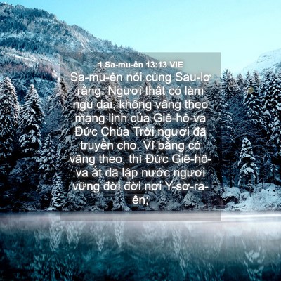Picture 04 - 1 Sa-mu-ên 13:13 VIE - Sa-mu-ên nói cùng Sau-lơ rằng: Ngươi - Bible Verse Picture