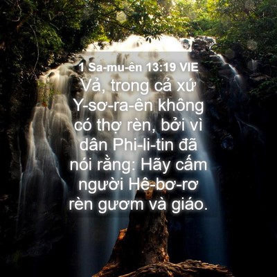 Picture 04 - 1 Sa-mu-ên 13:19 VIE - Vả, trong cả xứ Y-sơ-ra-ên không có - Bible Verse Picture