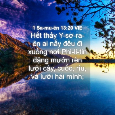 Picture 04 - 1 Sa-mu-ên 13:20 VIE - Hết thảy Y-sơ-ra-ên ai nấy đều đi - Bible Verse Picture