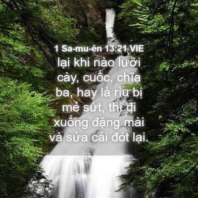 Picture 04 - 1 Sa-mu-ên 13:21 VIE - lại khi nào lưỡi cày, cuốc, chĩa ba, - Bible Verse Picture