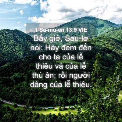 Picture 04 - 1 Sa-mu-ên 13:9 VIE - Bấy giờ, Sau-lơ nói: Hãy đem đến cho - Bible Verse Picture