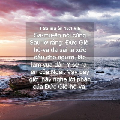 Picture 04 - 1 Sa-mu-ên 15:1 VIE - Sa-mu-ên nói cùng Sau-lơ rằng: Đức - Bible Verse Picture