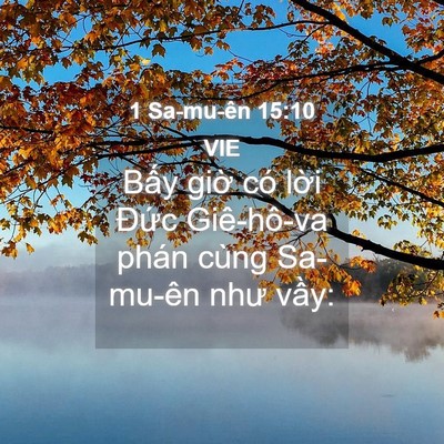 Picture 04 - 1 Sa-mu-ên 15:10 VIE - Bấy giờ có lời Đức Giê-hô-va phán - Bible Verse Picture