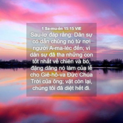 Picture 04 - 1 Sa-mu-ên 15:15 VIE - Sau-lơ đáp rằng: Dân sự có dẫn chúng - Bible Verse Picture