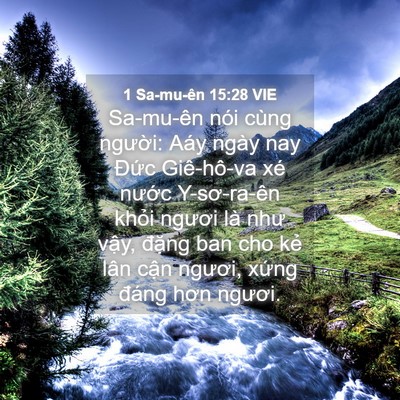 Picture 04 - 1 Sa-mu-ên 15:28 VIE - Sa-mu-ên nói cùng người: Aáy ngày nay - Bible Verse Picture