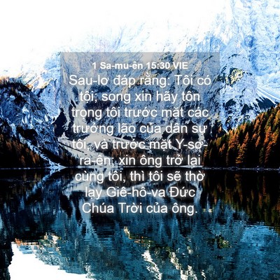 Picture 04 - 1 Sa-mu-ên 15:30 VIE - Sau-lơ đáp rằng: Tôi có tội; song xin - Bible Verse Picture