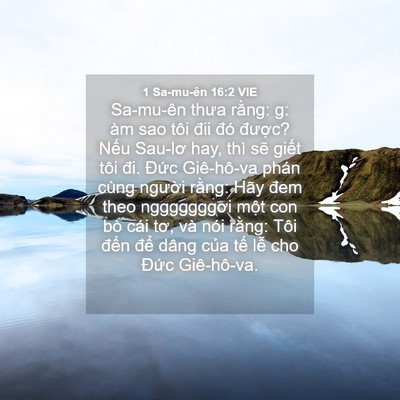 Picture 04 - 1 Sa-mu-ên 16:2 VIE - Sa-mu-ên thưa rằng: g: àm sao tôi đii đó - Bible Verse Picture