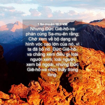 Picture 04 - 1 Sa-mu-ên 16:7 VIE - Nhưng Đức Giê-hô-va phán cùng Sa-mu-ên - Bible Verse Picture