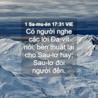 Picture 04 - 1 Sa-mu-ên 17:31 VIE - Có người nghe các lời Đa-vít nói, bèn - Bible Verse Picture