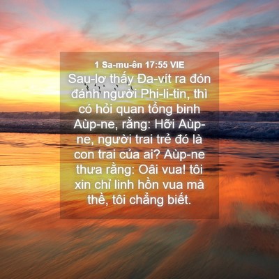 Picture 04 - 1 Sa-mu-ên 17:55 VIE - Sau-lơ thấy Đa-vít ra đón đánh người - Bible Verse Picture