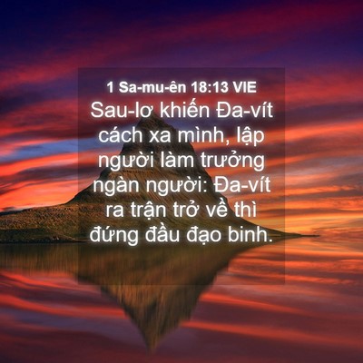 Picture 04 - 1 Sa-mu-ên 18:13 VIE - Sau-lơ khiến Đa-vít cách xa mình, lập - Bible Verse Picture