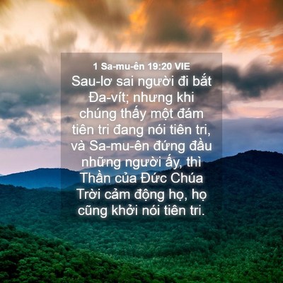 Picture 04 - 1 Sa-mu-ên 19:20 VIE - Sau-lơ sai người đi bắt Đa-vít; nhưng - Bible Verse Picture