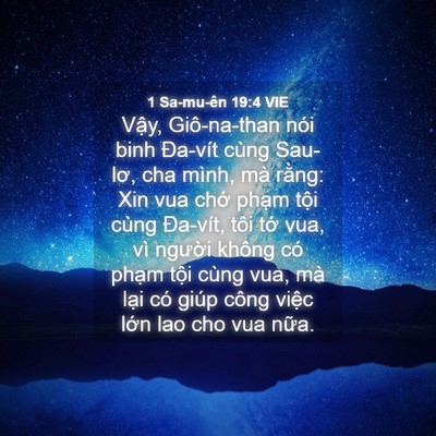 Picture 04 - 1 Sa-mu-ên 19:4 VIE - Vậy, Giô-na-than nói binh Đa-vít cùng - Bible Verse Picture