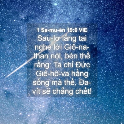 Picture 04 - 1 Sa-mu-ên 19:6 VIE - Sau-lơ lắng tai nghe lời Giô-na-than nói, - Bible Verse Picture