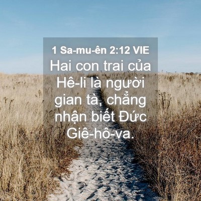 Picture 04 - 1 Sa-mu-ên 2:12 VIE - Hai con trai của Hê-li là người gian tà, - Bible Verse Picture