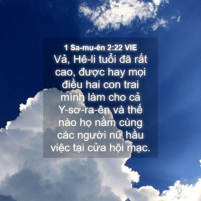Picture 04 - 1 Sa-mu-ên 2:22 VIE - Vả, Hê-li tuổi đã rất cao, được hay - Bible Verse Picture